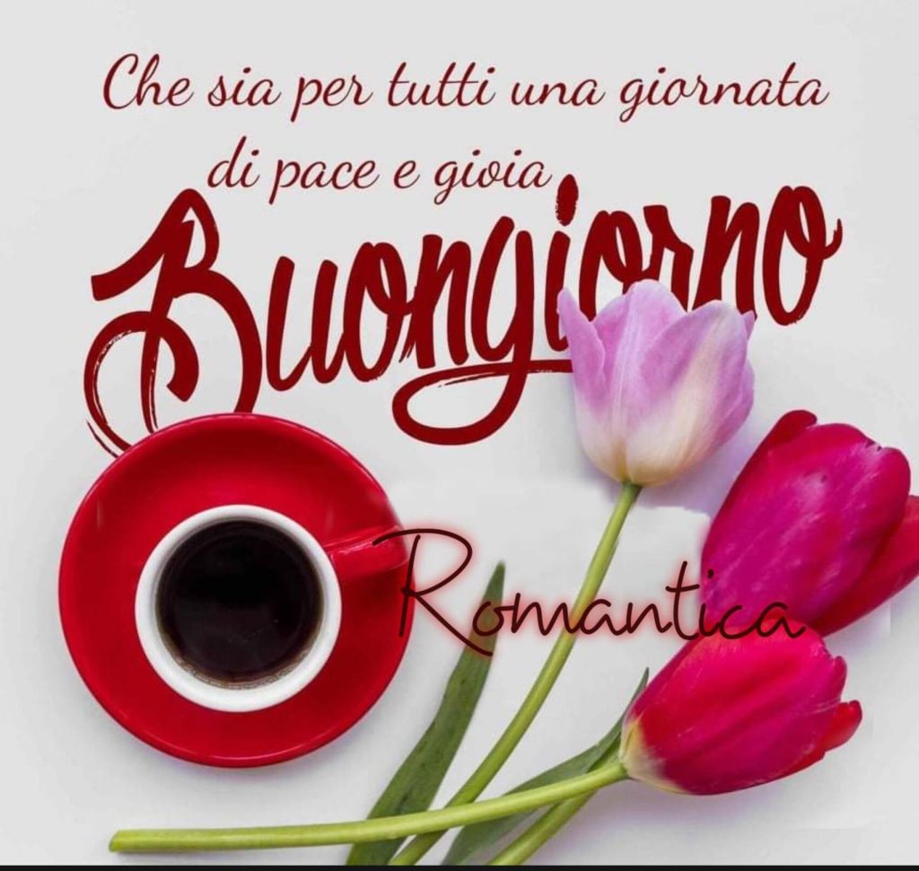 Che sia per tutti una giornata di pace e gioia Buongiorno