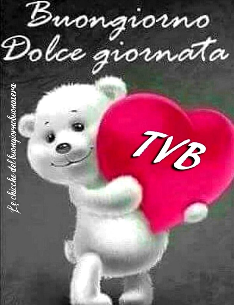 Buongiorno Dolce giornata tvb