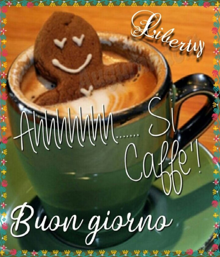 Ahhhhhh... si caffé ! Buongiorno