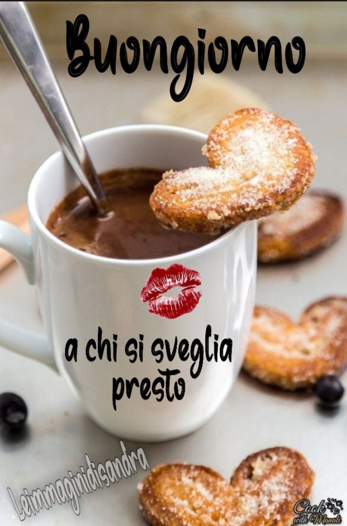 Buongiorno a chi si sveglia presto