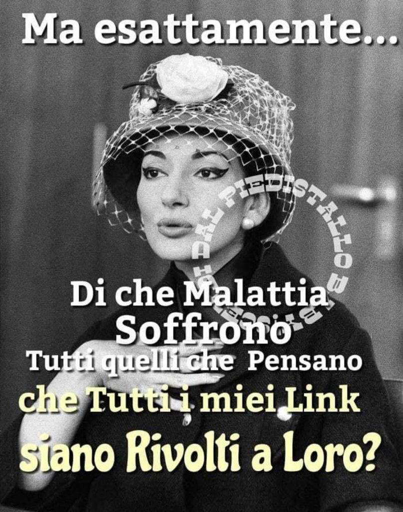 Ma esattamente... di che malattia soffrono tutti quelli che pensano che tutti i miei link siano rivolti a loro? 