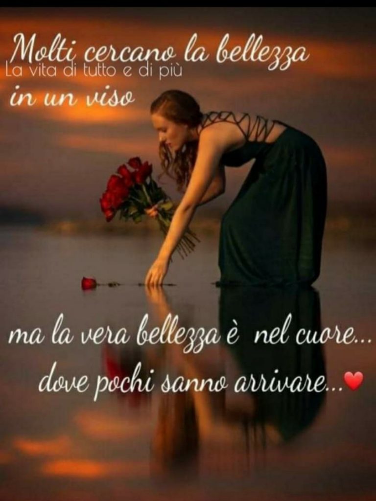 Molti cercano la bellezza in un viso ma la vera bellezza è nel cuore... dove pochi sanno arrivare