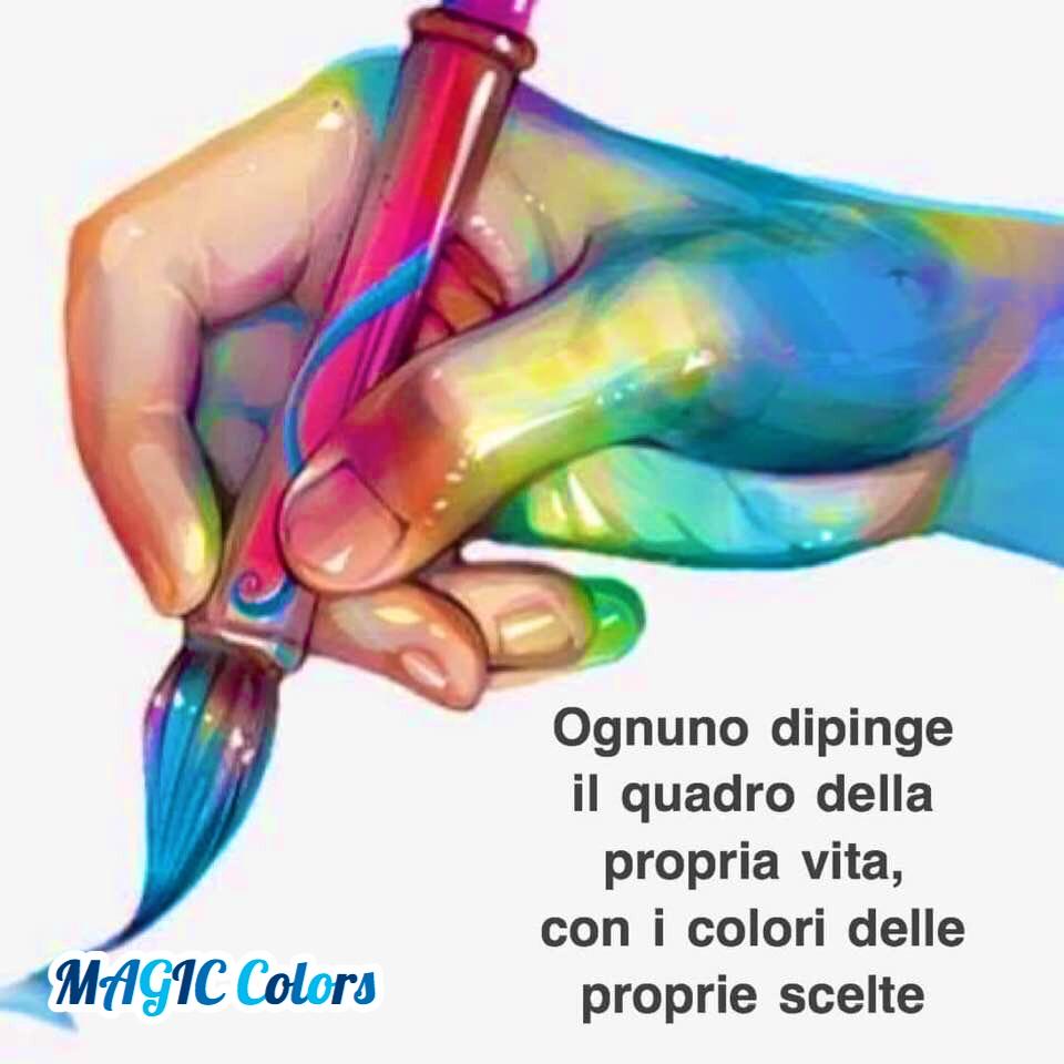 Ognuno dipinge il quandro della propria vita, con i colori delle proprie scelte