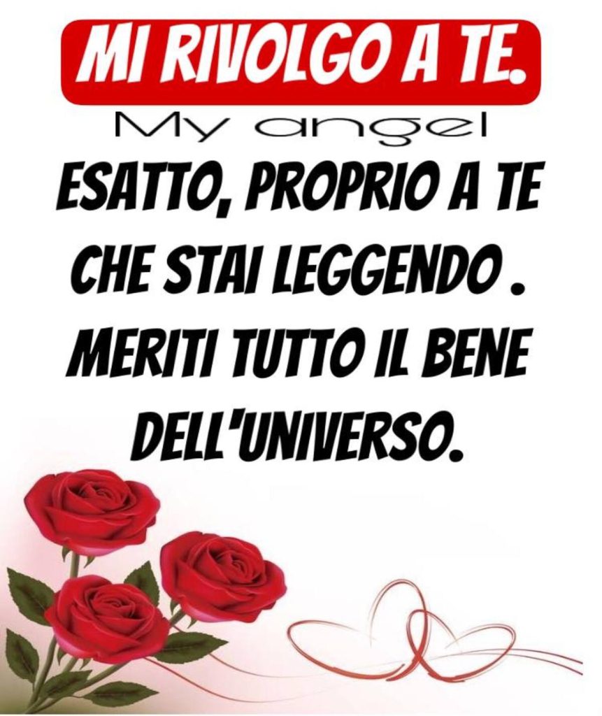 Mi rivolgo a te. Esatto, proprio a te che stai leggendo. Meriti tutto il bene dell'universo