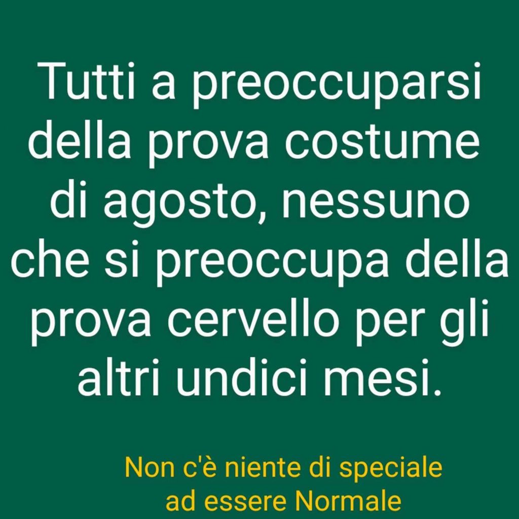 Tutti a preoccuparsi della prova costume di agosto, nessuno che si preoccupa della prova cervello per gli altri undici mesi.