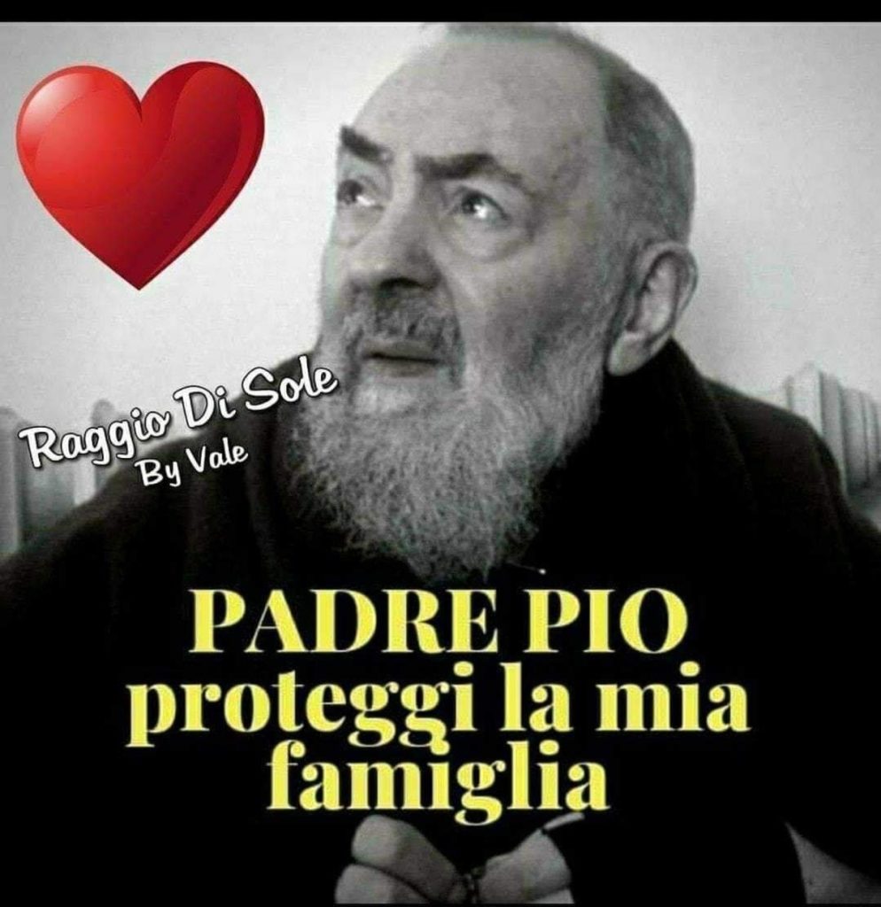 Padre Pio proteggi la mia famiglia
