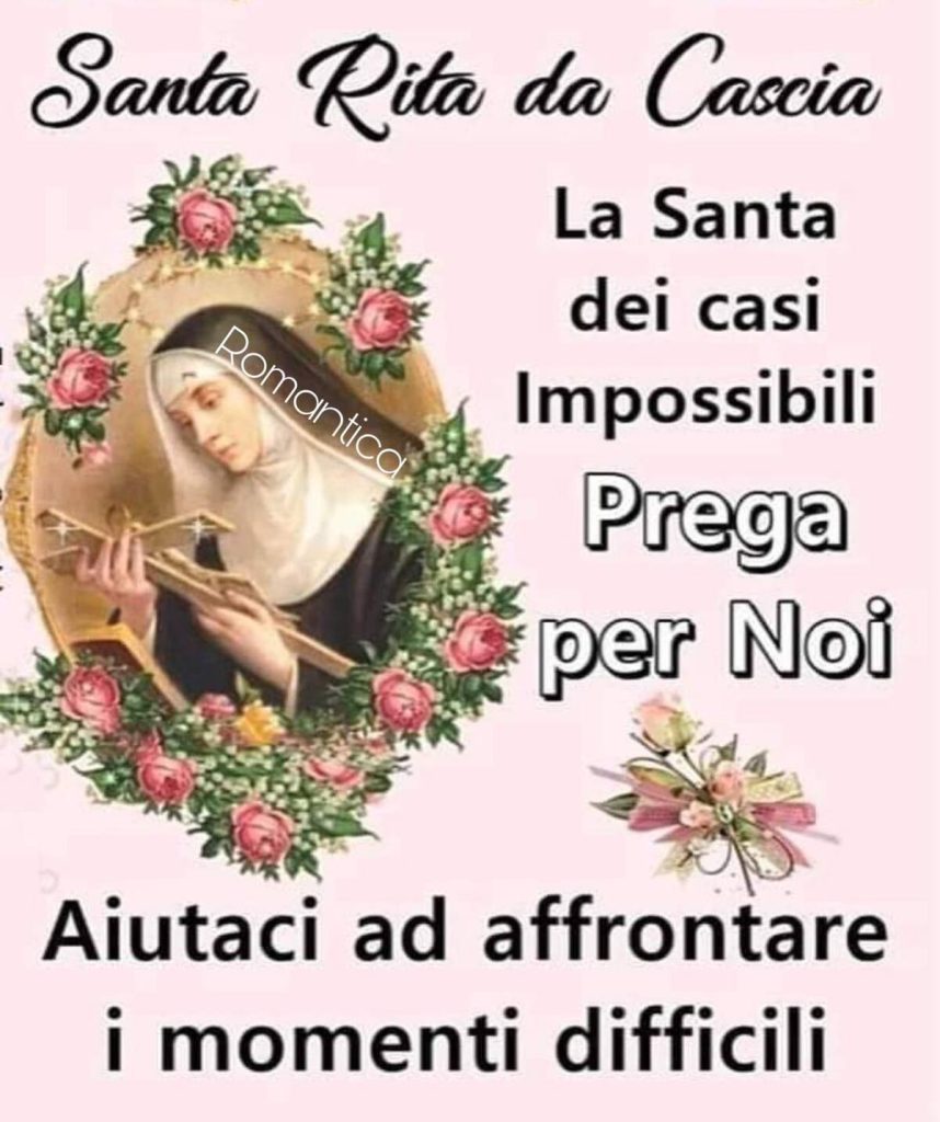 Santa Rita da Cascia La Santa dei casi impossibili prega per noi Aiutaci ad affrontare i momenti difficili