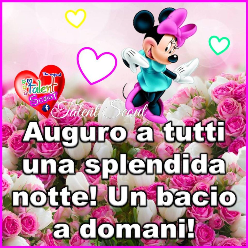 Auguro a tutti una splendida notte! Un bacio a domani!