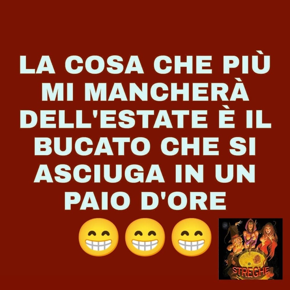 La cosa che più mi mancherà dell'estate è il bucato che si asciuga in un paio d'ore