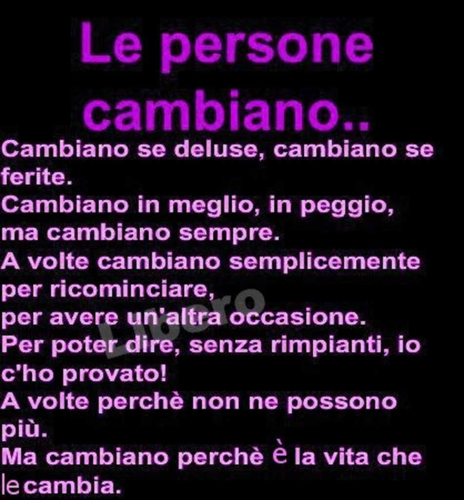 Le persone cambiano.. 