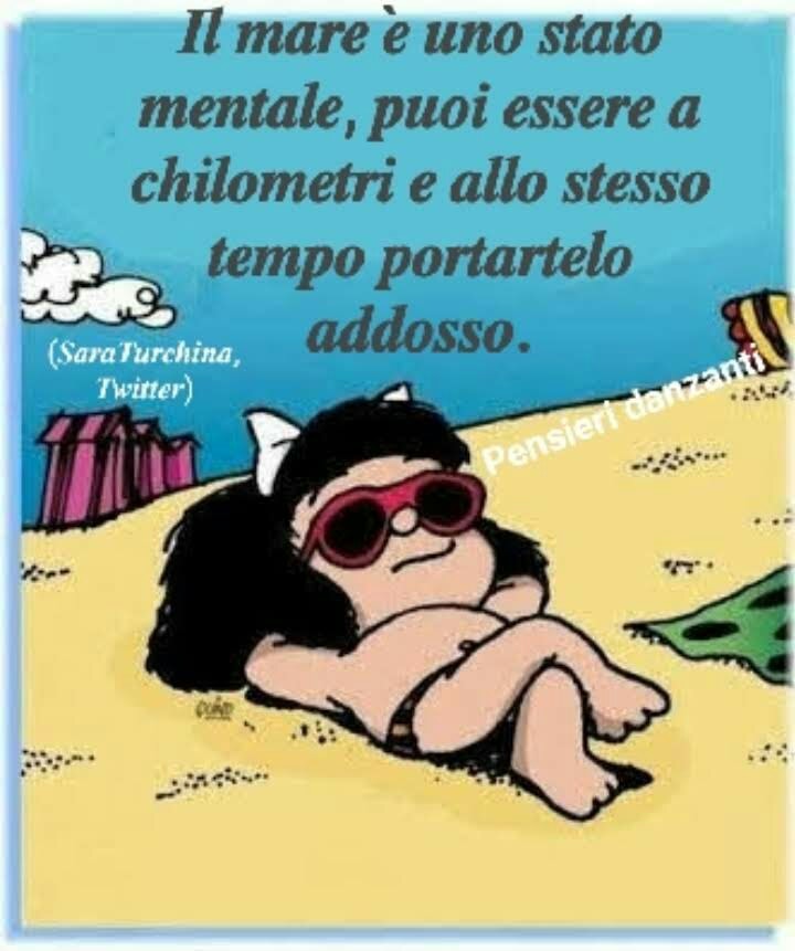 Il mare è uno stato mentale, puoi essere a chilometri e allo stesso tempo portartelo addosso