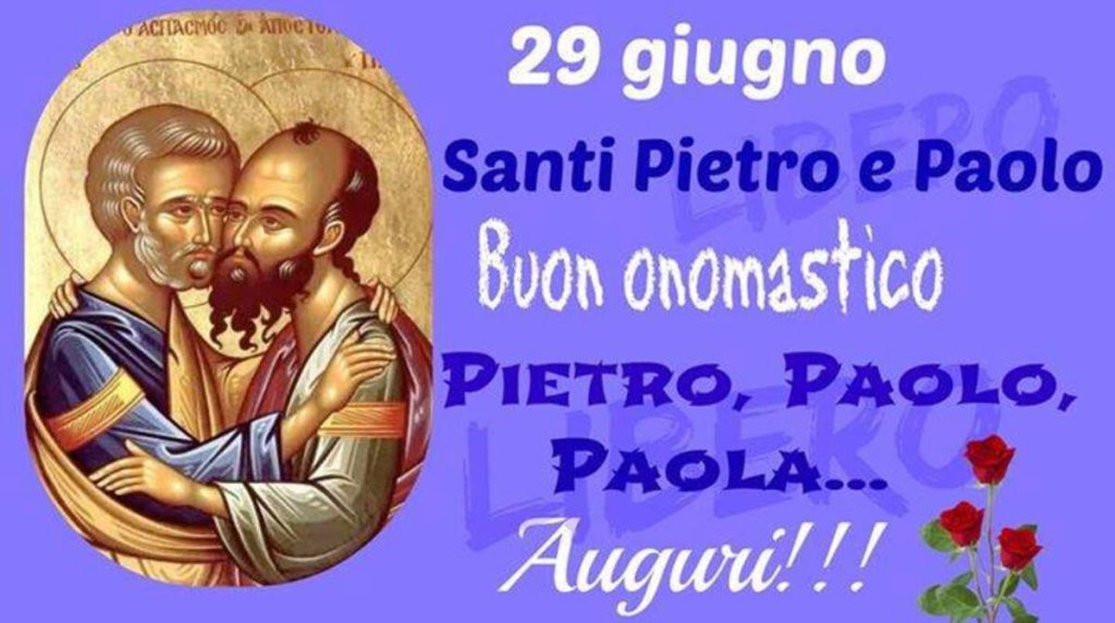 29 giugno santi Pietro e Paolo Buon onomastico Pietro, Paolo, Paola... Auguri!!