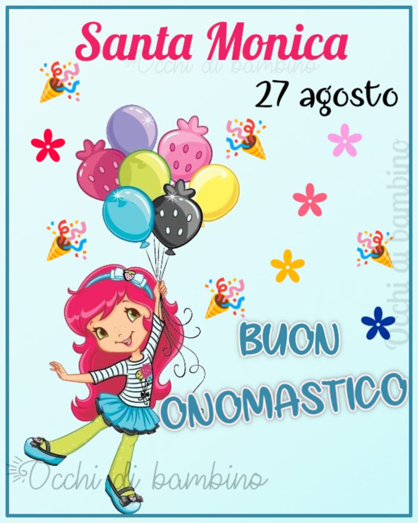 Santa Monica 27 agosto Buon onomastico