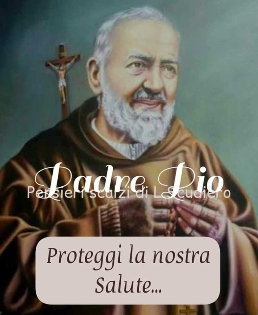 Padre Pio proteggi la nostra salute