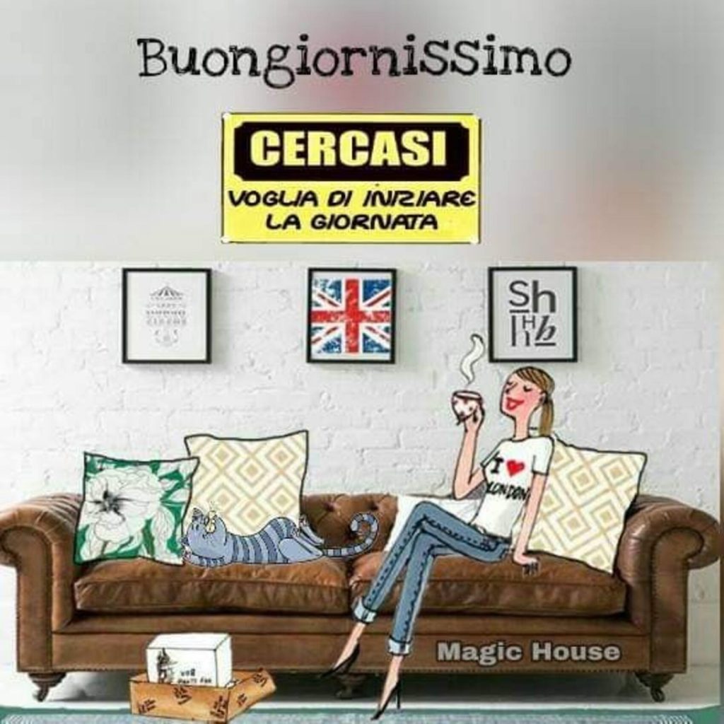 Buongiornissimo Cercasi voglia di iniziare la giornata