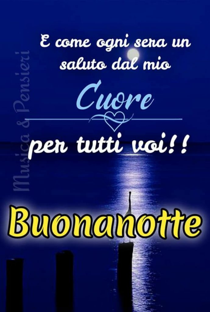 E come ogni sera un saluto dal mio cuore per tutti voi! Buonanotte