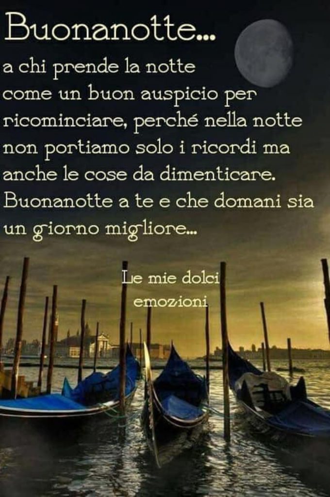 Buonanotte... a chi prende la notte come un buon auspicio per ricominciare, perché nella notte non portiamo solo i ricordi ma anche le cose da dimenticare. Buonanotte a te e che domani sia un giorno migliore