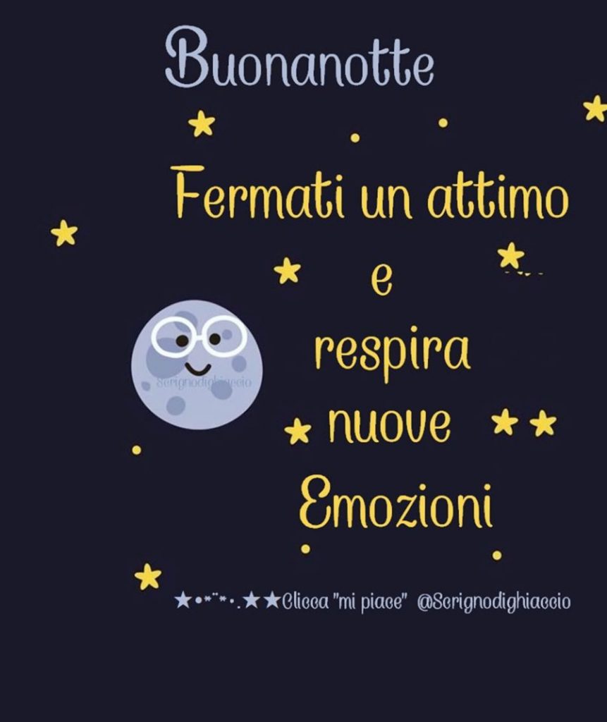 Buonanotte Fermati un attimo e respira nuove emozioni