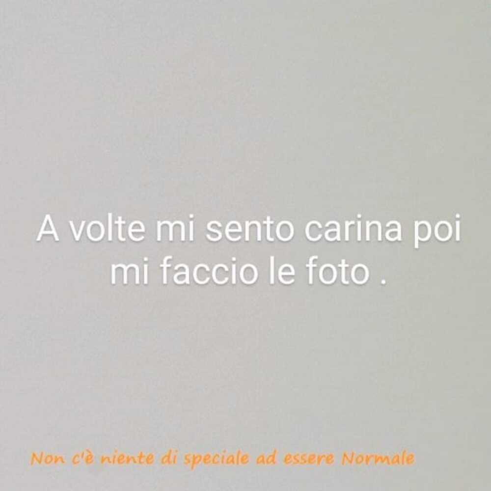 A volte mi sento carina poi mi faccio le foto