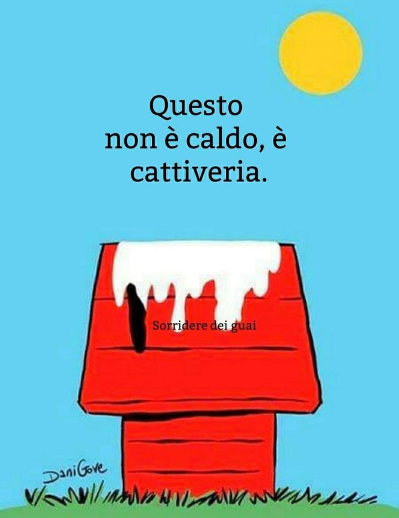 Questo non è caldo, è cattiveria