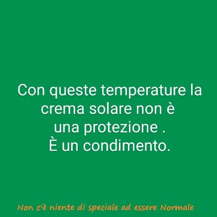 Con queste temperature la crema solare non è una protezione, è un condimento