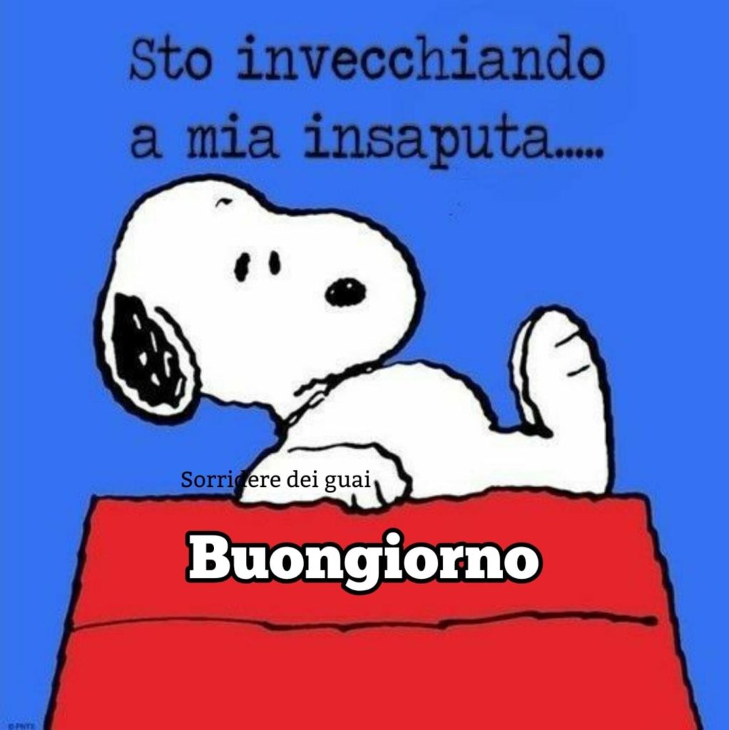 Sto invecchiando a mia insaputa...Buongiorno