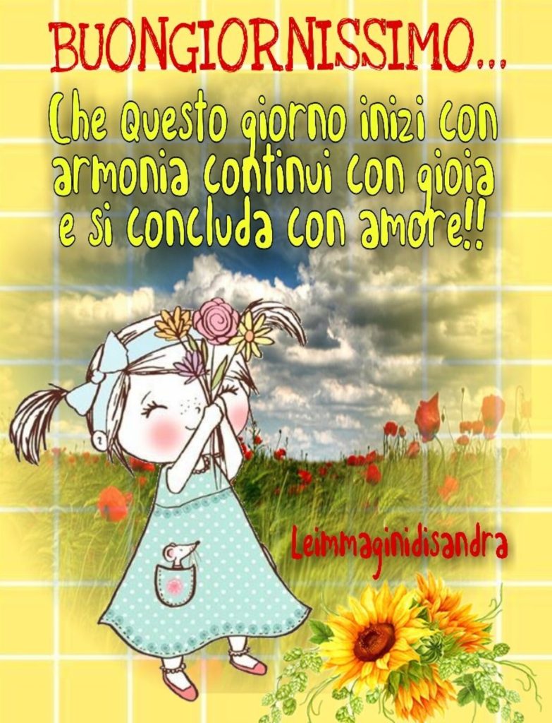 Buongiornissimo...Che questo giorno inizi con armonia continui con gioia e si concluda con amore!!