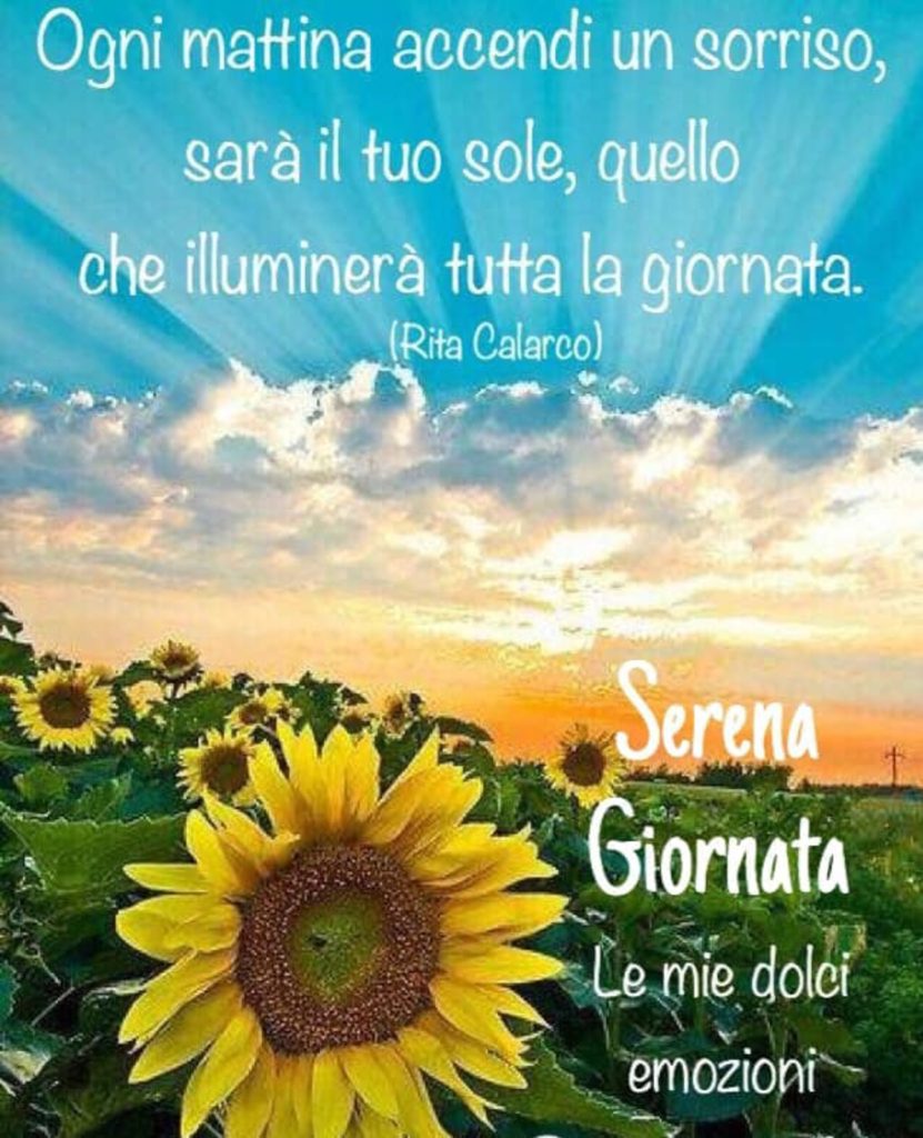 Ogni mattina accendi un sorriso, sarà il tuo sole, quello che illuminerà tutta la giornata