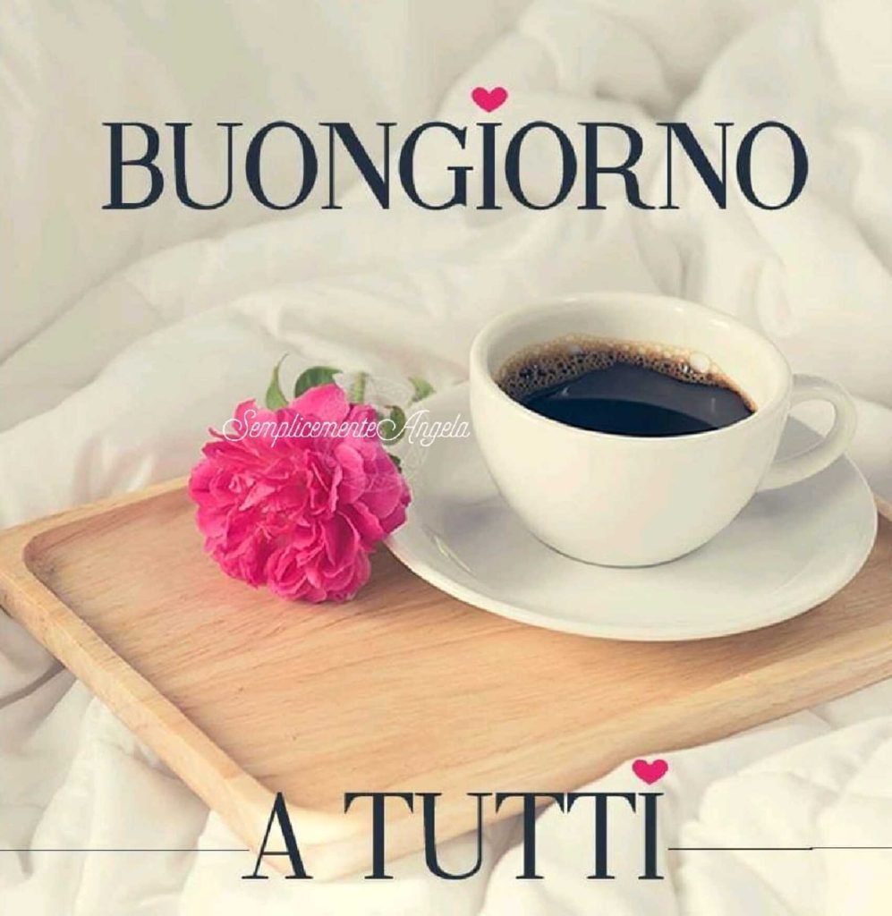 Buongiorno a tutti