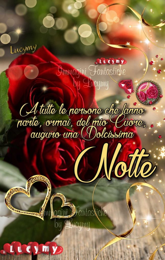 A tutte le persone che fanno parte, ormai, del mio Cuore, auguro una dolcissima Notte